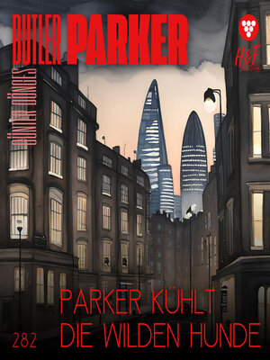 cover image of Parker kühlt die wilden Hunde